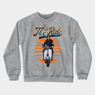 ENJOY THE SCOOTER RIDE Crewneck Sweatshirt